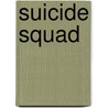 Suicide Squad by Frederic P. Miller
