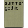 Summer Gothic door Jared Millet