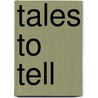 Tales to Tell door Seton May