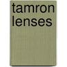 Tamron Lenses by Andy Stansfield
