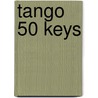 Tango 50 Keys door Laura Falcoff