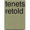 Tenets Retold door Werner Lossau