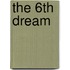 The 6th Dream