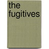 The Fugitives door Oliphant