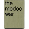 The Modoc War door Thomas Benton Odeneal