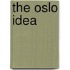 The Oslo Idea door Raphael Israeli