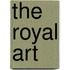 The Royal Art