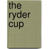 The Ryder Cup door Nick Callow