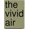 The Vivid Air by Mr Sukumar Nayar