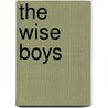 The Wise Boys by Sarah Josepha Buell Hale