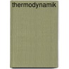 Thermodynamik by Woldemar Voigt