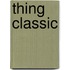 Thing Classic