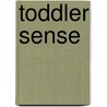 Toddler Sense door Anne Richardson
