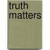 Truth Matters door Tom Gender