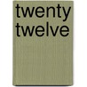 Twenty Twelve by Helen Black