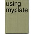 Using Myplate