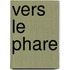 Vers Le Phare