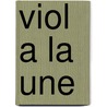 Viol a la Une door L. O'Donnell