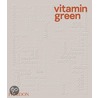 Vitamin Green by Phaidon Editors