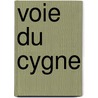 Voie Du Cygne door Lauren Kloetzer