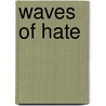 Waves of Hate by Tony Bridgland