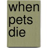 When Pets Die door Doris Zagdanski
