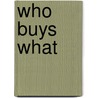 Who Buys What by Euromonitor International
