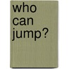 Who Can Jump? door Sebastien Braun