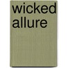 Wicked Allure door Shirley Holden Ferdinand