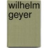 Wilhelm Geyer