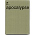 Z. Apocalypse