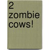 2 Zombie Cows! door Michael Broadbent
