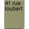 41 Rue Loubert door Mara Ferr