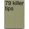 79 Killer Tips door Matt Kloskowski