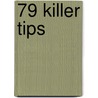 79 Killer Tips by Matt Kloskowski