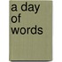 A Day Of Words