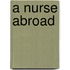 A Nurse Abroad