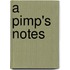 A Pimp's Notes