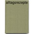 Alltagsrezepte