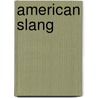 American Slang door Bernhard Schmid