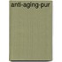 Anti-Aging-Pur