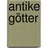 Antike Götter