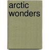 Arctic Wonders by Sally Hopgood