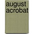 August Acrobat