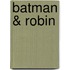 Batman & Robin