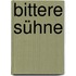 Bittere Sühne
