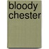 Bloody Chester