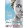 Blue-Eyed Girl by Tara Moore