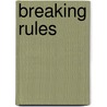 Breaking Rules door Per-Olof H. Wikstrom