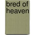 Bred of Heaven